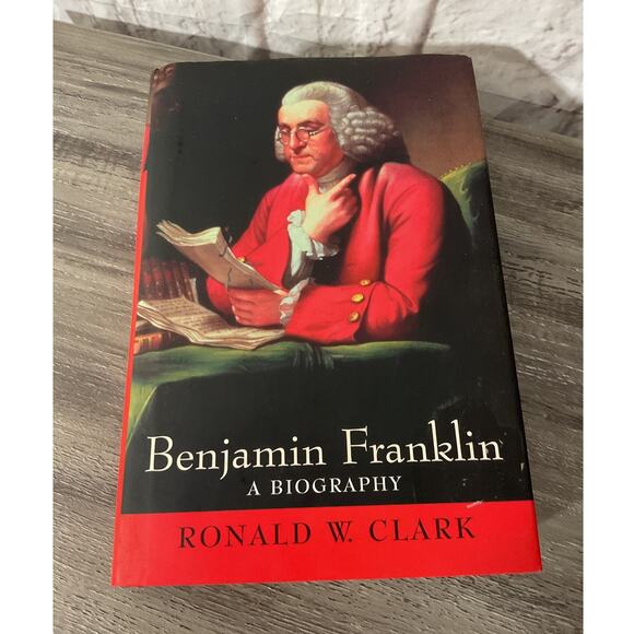 1983 BENJAMIN FRANKLIN A Biography By Ronald W. Clark - Picture 1 of 5